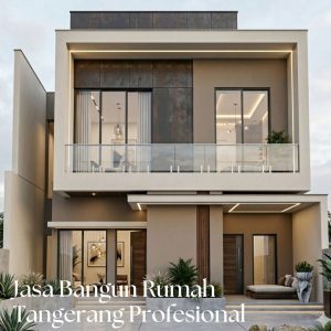 Jasa Bangun Rumah Tangerang Profesional